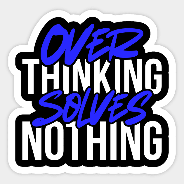 Overthinking Solves Nothing Mental Health Sticker by Summerch